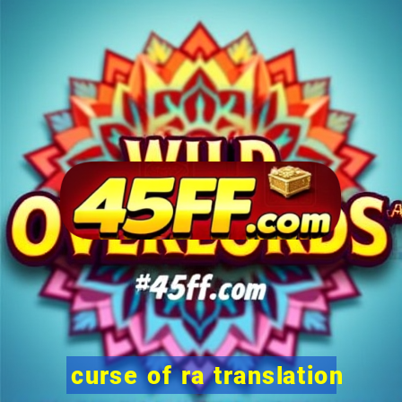 curse of ra translation